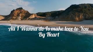All I Wanna Do Is  Make Love to You w/ lyrics by Heart