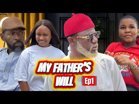 MY FATHER’s WILL Ep1