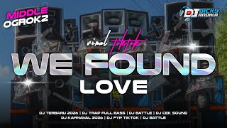 Download lagu DJ TRAP WE FOUND LOVE - DJ CEK SOUND FULL BASS TERBARU 2026 mp3