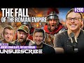 Roman Empire Expert On The Fall Of Rome Why America Is In Trouble Unsubscribe Podcast 260
