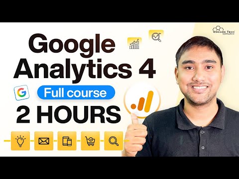 Google Analytics 4 Tutorial for Beginners | Complete 2 Hour Course