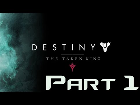 Destiny: The Taken King Gameplay Walkthrough Part 1 - The Coming War (PS4 1080P 60 FPS HD)