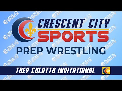 Crescent City Sports Prep Wrestling - Trey Culotta Invitational