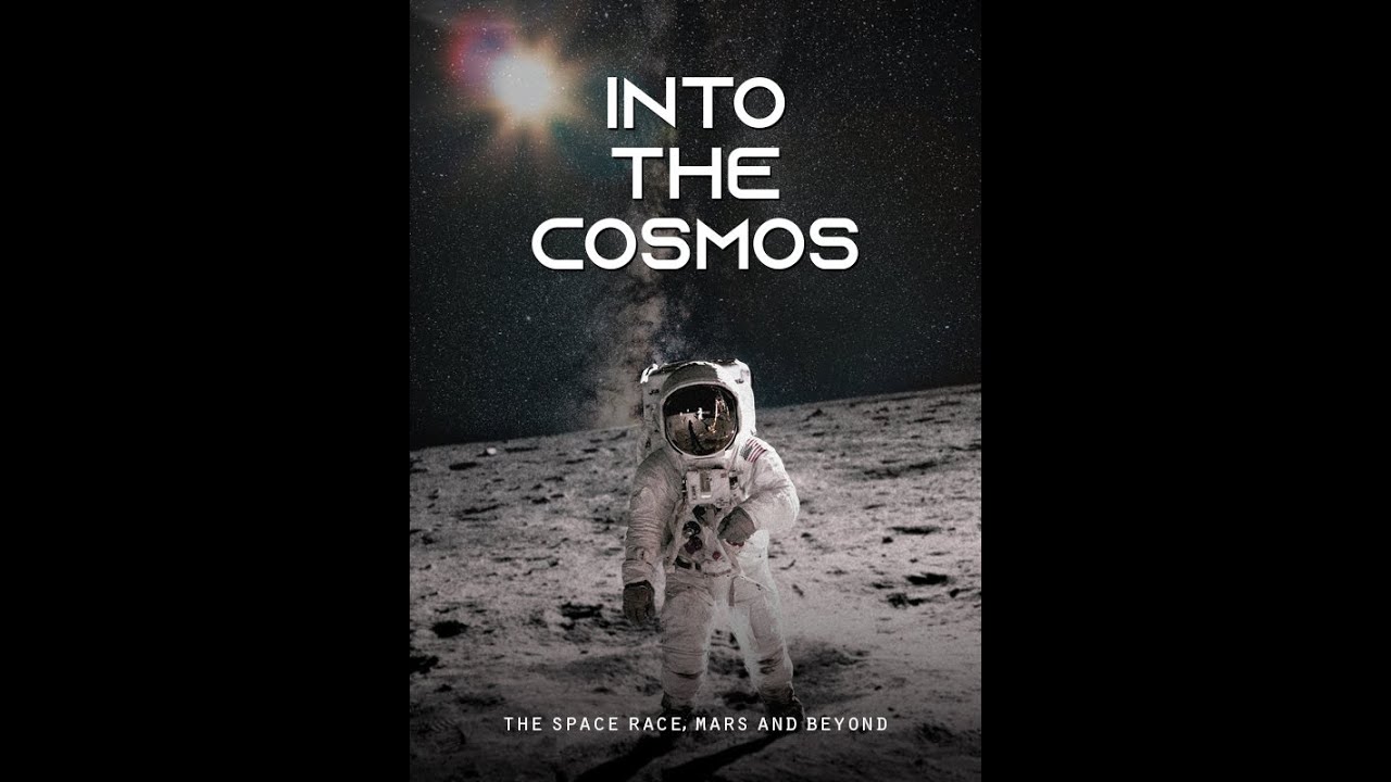 Into the Cosmos: The Space Race, Mars and Beyond (Official Trailer)