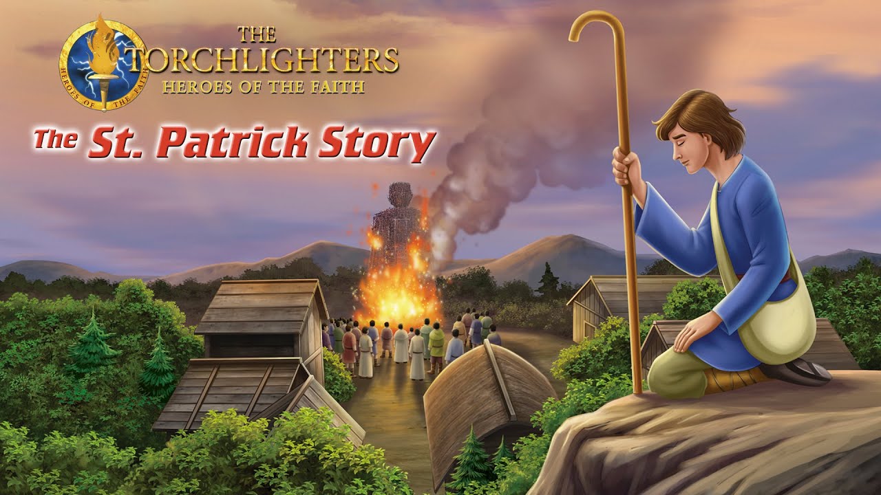 The Torchlighters - St. Patrick Story