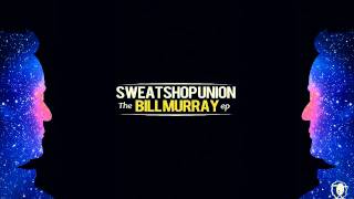 Sweatshop Union - Nuclear Family HD