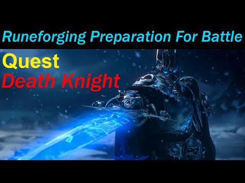 Runeforging Preparation For Battle [3] Death Knight - Complete Quest