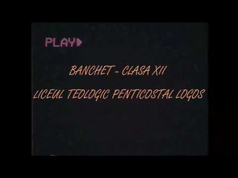 Liceul Teologic Penticostal ,,LOGOS"-Clasa A-12-A Teologie -PROMOTIA 2014 - 2018