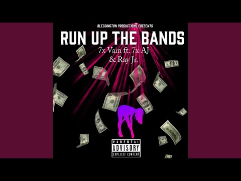 Run Up the Bands (feat. 7x AJ & Ray Jr.)