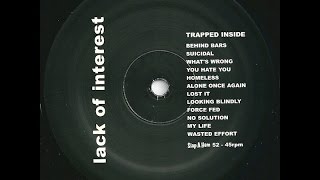 Lack Of Interest - Trapped Inside 12" LP [1999] Full Album