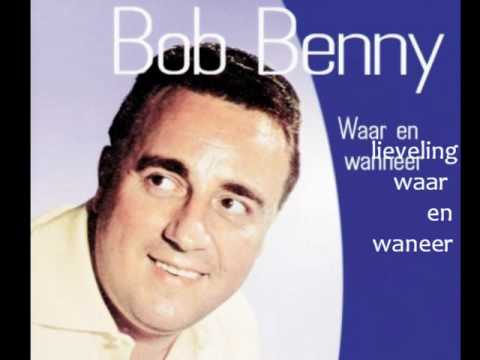 bob benny  WAAR  EN WANEER
