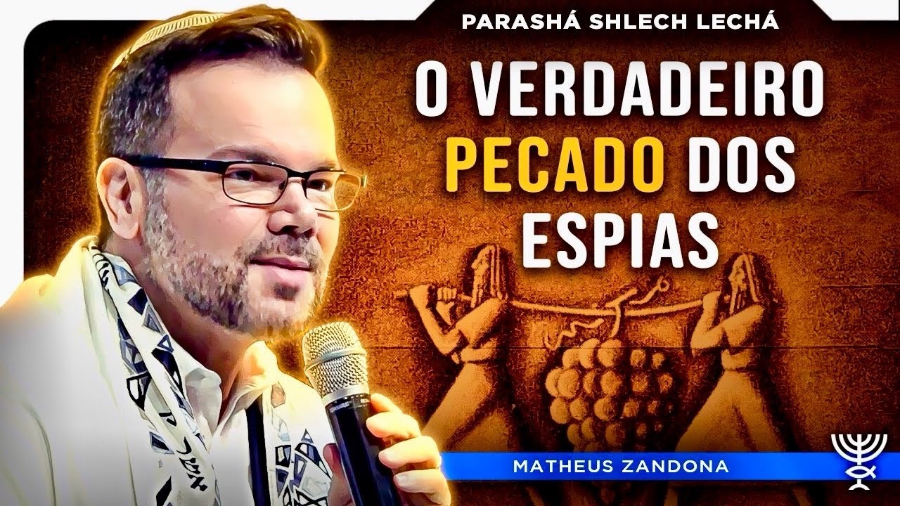 O Verdadeiro Pecado dos Espias - Sh'lách 2024 - Matheus Zandona
