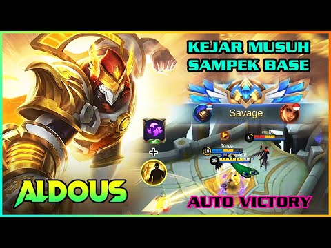 ALDOUS SAVAGAE !!! KEJAR MUSUH SAMPEK BASE, AUTO WIN by .ACE - Mobile Legends