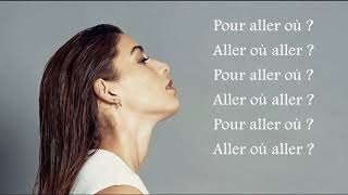 Lea Paci ~ Pour aller où ~ Lyrics