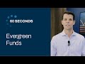Introduction to Evergreen Funds