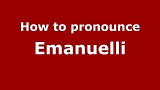 How to pronounce Emanuelli