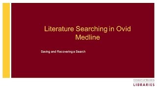 Tutorial: Literature Searching in Ovid Medline: Saving and Retrieving a Search