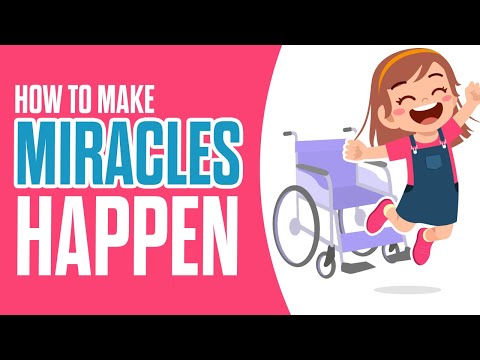 Here Is How To See Miracles in Your Life!