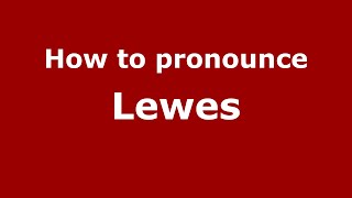 How to pronounce Lewes