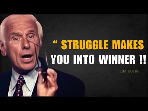 Jim - Rohn | "Great Struggle Makes You UNSTOPPABLE" | Motivation Wisdom