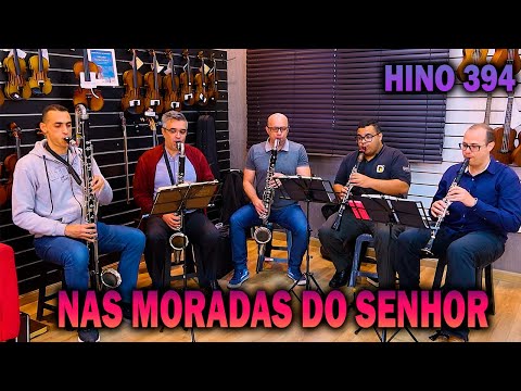 "NAS MORADAS DO SENHOR" - HINO 394 - LIVE CLARINETES E CLARONES
