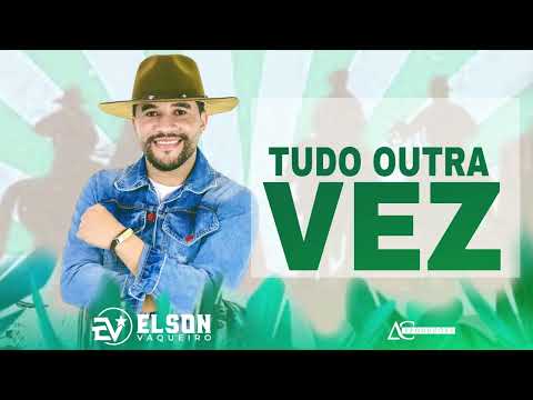 Elson Vaqueiro - Tudo outra vez