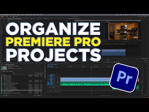 ORGANIZE YOUR PREMIERE PROJECT - Premiere Pro - Video Editing 101