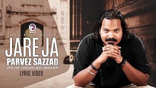 Jare Ja | Parvez Sazzad | Sufi Song | Lyric Video | Eagle Music