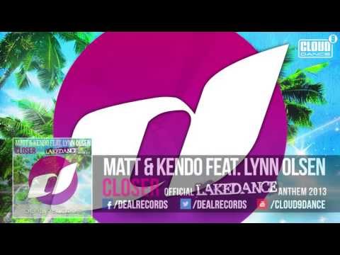 Matt & Kendo feat. Lynn Olsen - Closer (Official Lakedance Anthem 2013)(TEASER)