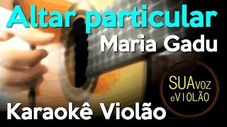 Altar Particular - Maria Gadu - Karaokê Violão Cover