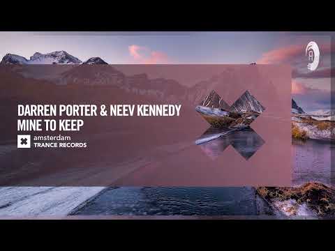 Darren Porter & Neev Kennedy - Mine To Keep [Amsterdam Trance] Extended