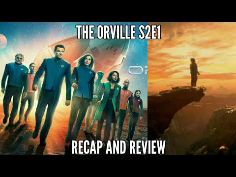 The Orville S2E1 - Recap & Review