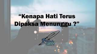 Download lagu Kenapa Hati Dipaksa Untuk Menunggu (Wira Nagara) - Pena SAFA mp3 Download lagu Kenapa Hati Dipaksa Untuk Menunggu (Wira Nagara) - Pena SAFA mp3