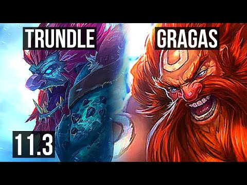 TRUNDLE vs GRAGAS (TOP) | 3.1M mastery, 1400+ games, 6 solo kills | KR Diamond | v11.3