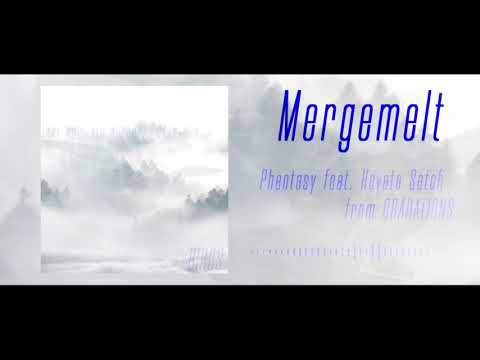 Mergemelt - Phantasy (feat. Hayata Satoh (from GRADATIONS))