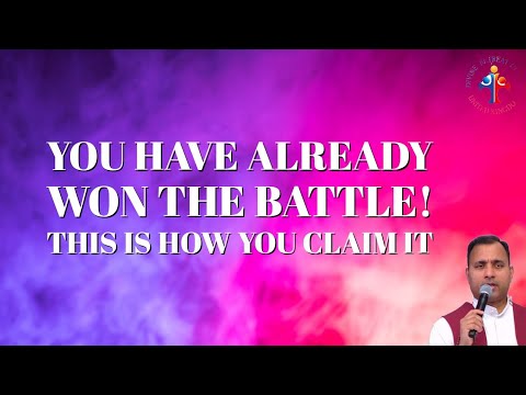 You have already won the battle! This is how you claim it - Fr Joseph Edattu VC
