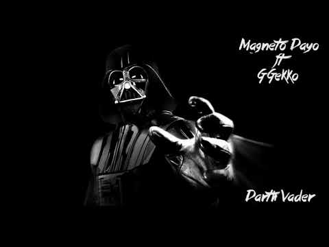 Darth Vader by Magneto Dayo ft G Gekko