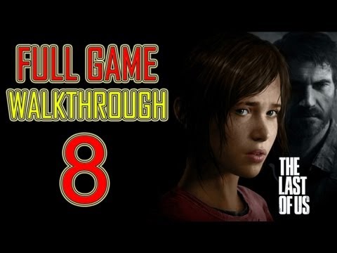 The Last of Us - Gameplay Walkthrough Part 8 Let's play HD PS3 "the last of us Walkthrough Part 1"