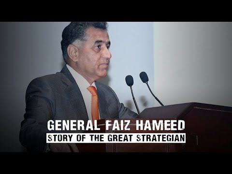 General Faiz Hameed - Story Of The Great Strategian