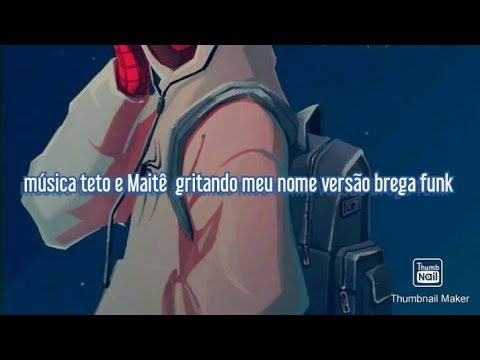 música teto e matuê - m4 Gritando meu nome versão brega funk