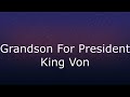 King Von Grandson For President Lyrics