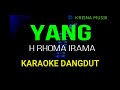YANG RHOMA IRAMA KARAOKE DANGDUT ORIGINAL HD AUDIO