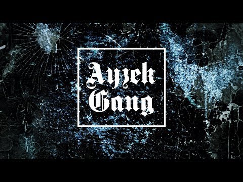 Ayzek Gang #7
