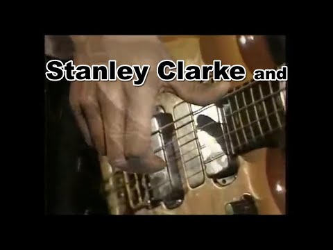 Stanley Clarke and ...
