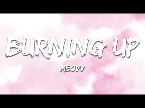 MEOVV - BURNING UP (Lyrics)
