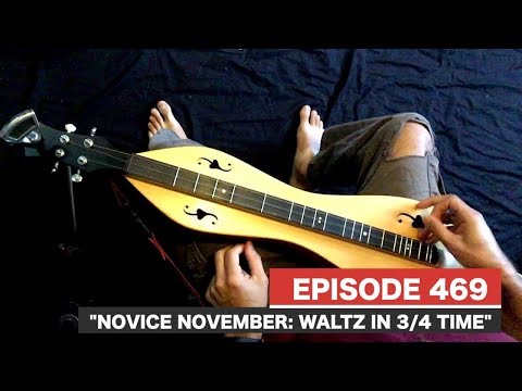 Dulcimerica - Episode 469 - “Novice November: Down In The Valley” - Mountain Dulcimer