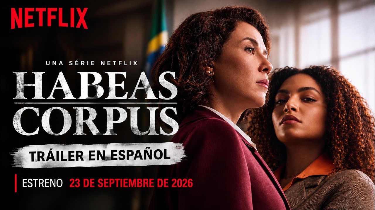Habeas Corpus | Tráiler en Español (Serie de Netflix) | Estreno 23/09/2026