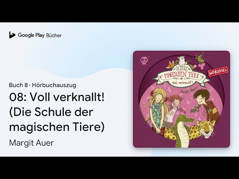 „08: Voll verknallt! (Die Schule der magischen…“ von Arne Gedigk · Hörbuchauszug