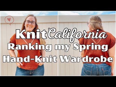 Ranking my Spring Hand-Knit Wardrobe - Knit California Podcast Episode 38