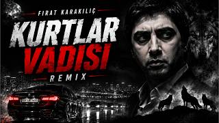 Download lagu Fırat Karakılıç - Kurtlar Vadisi Remix mp3